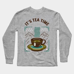 It's Tea Time Long Sleeve T-Shirt